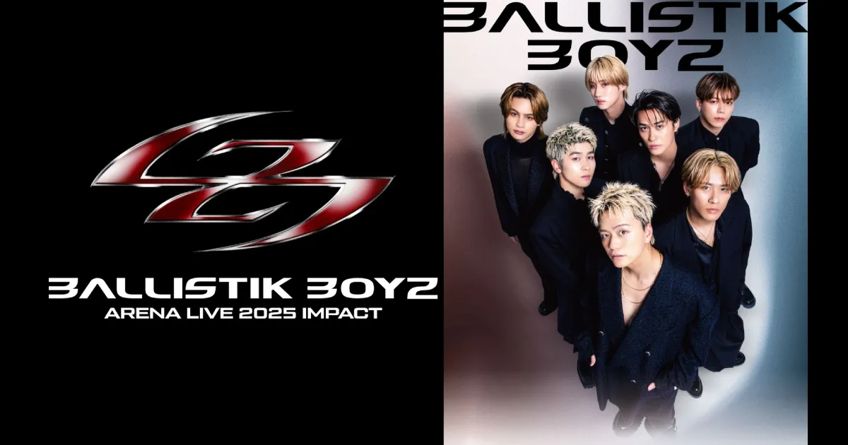 LDH 愛夢悅 | 2025年2月22日(土)『BALLISTIK BOYZ LIVE 2025 in