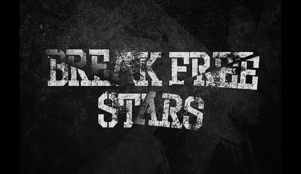 BREAK FREE STARS