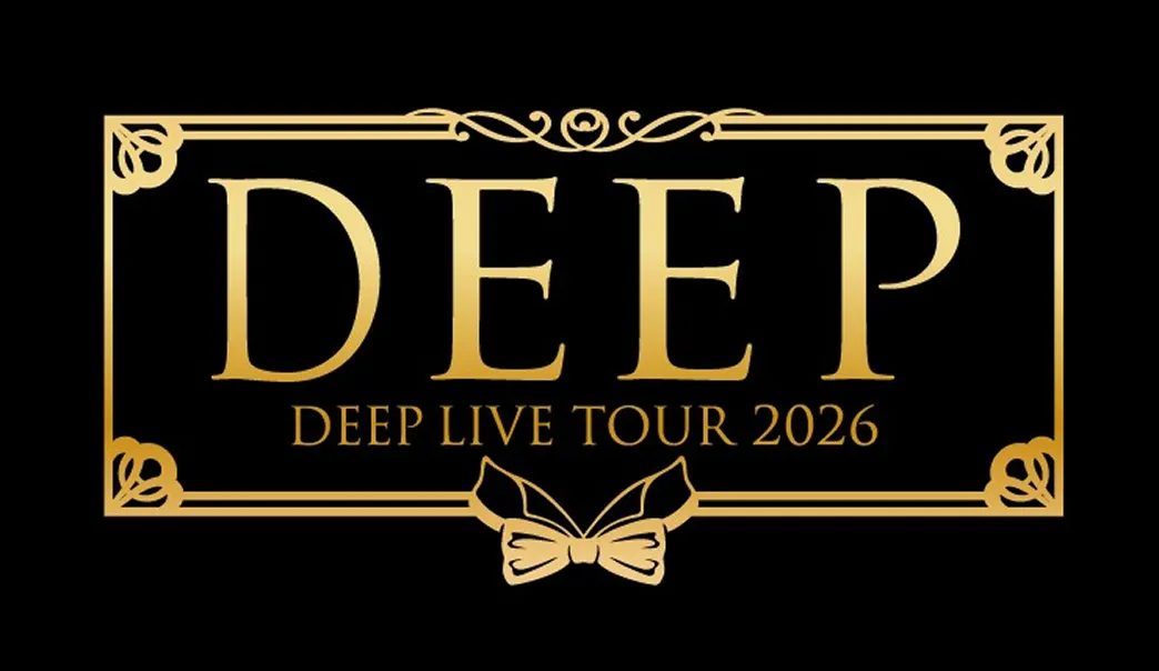 DEEP LIVE TOUR 2026 〜DEEP～