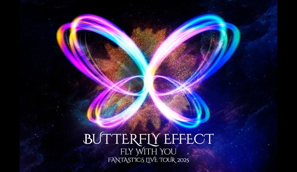 FANTASTICS LIVE TOUR 2025 BUTTERFLY EFFECT -FLY WITH YOU-