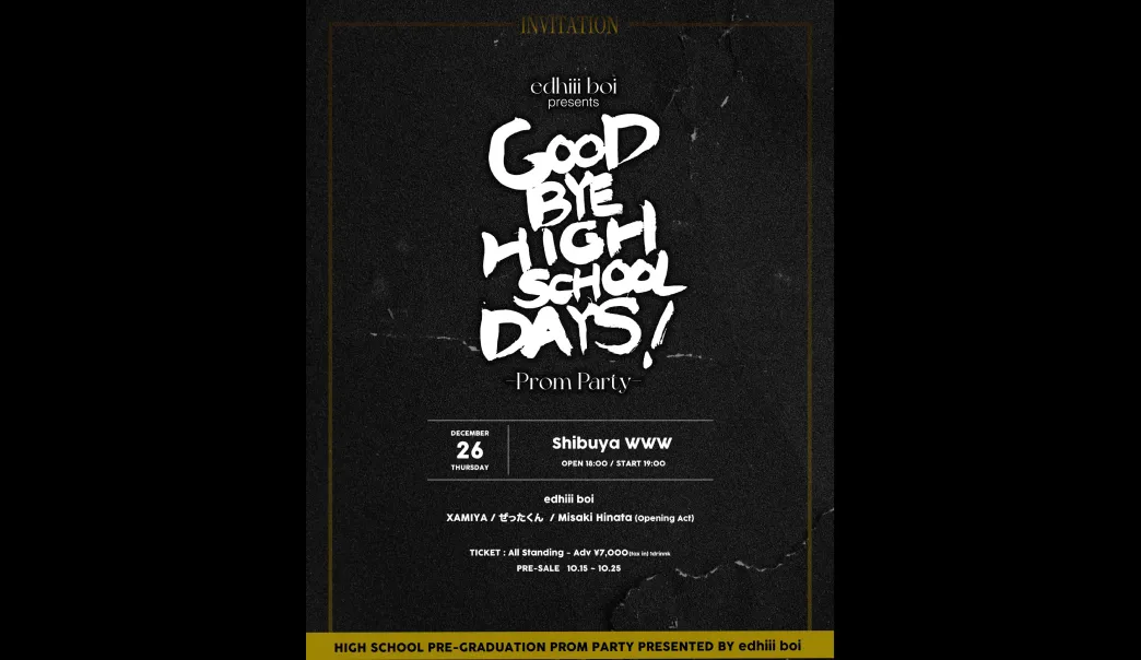 edhiii boi presents GOODBYE HIGH SCHOOL DAYS -Prom Party-