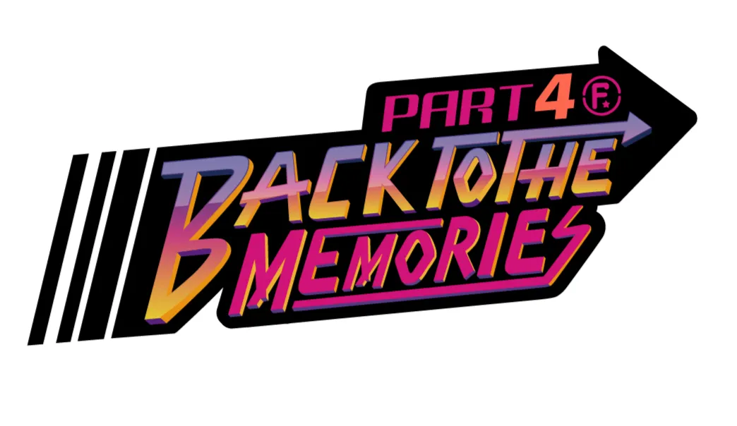 BACK TO THE MEMORIES PART 4